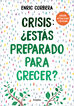 Crisis, &iquest;est&aacute;s preparado para crecer? (edici&oacute;n actualizada)