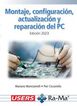 Montaje, configuraci&oacute;n, actualizaci&oacute;n y reparaci&oacute;n del PC. Edici&oacute;n 2023