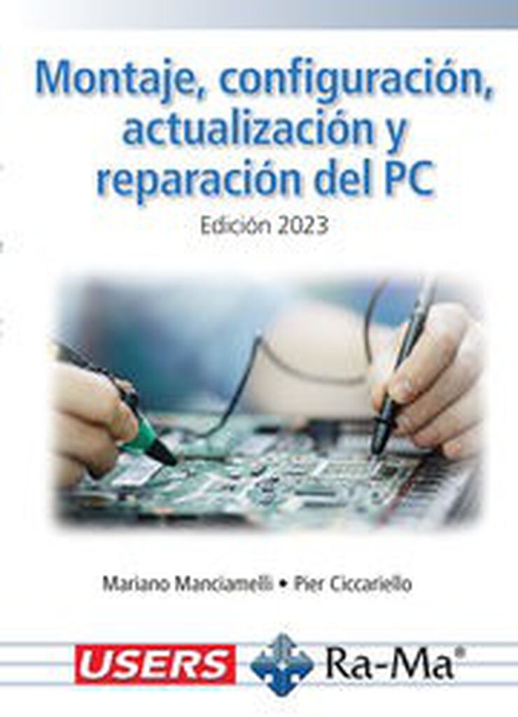 Montaje, configuraci&oacute;n, actualizaci&oacute;n y reparaci&oacute;n del PC. Edici&oacute;n 2023