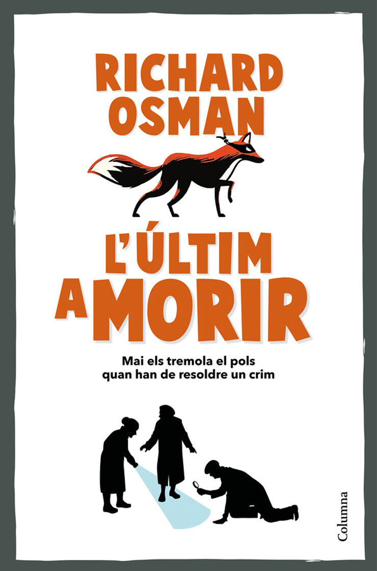 L'&uacute;ltim a morir