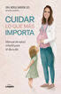 Cuidar lo que m&aacute;s importa