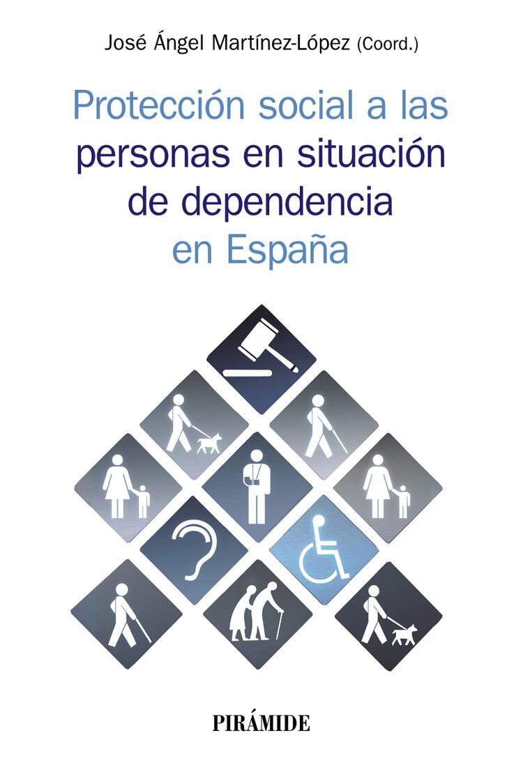 Protecci&oacute;n Social A Las Personas En Situaci&oacute;n De Dependencia En Espa&ntilde;a