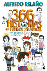 366 historias del f&uacute;tbol mundial que deber&iacute;as conocer