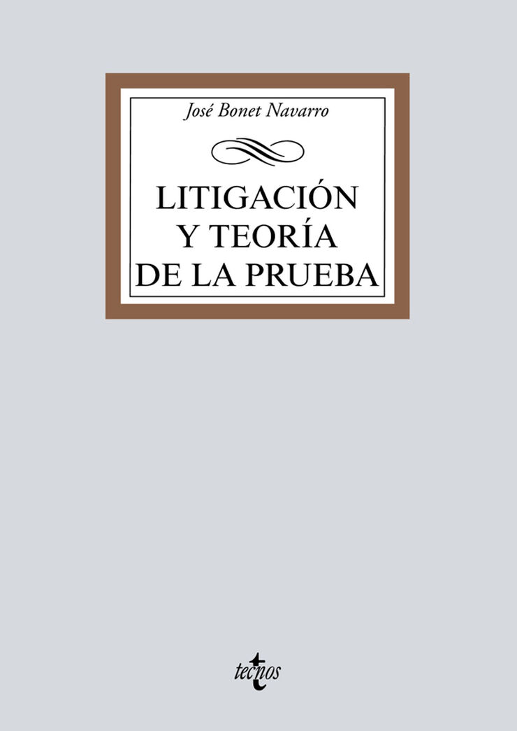 Litigaci&oacute;n y teor&iacute;a de la prueba