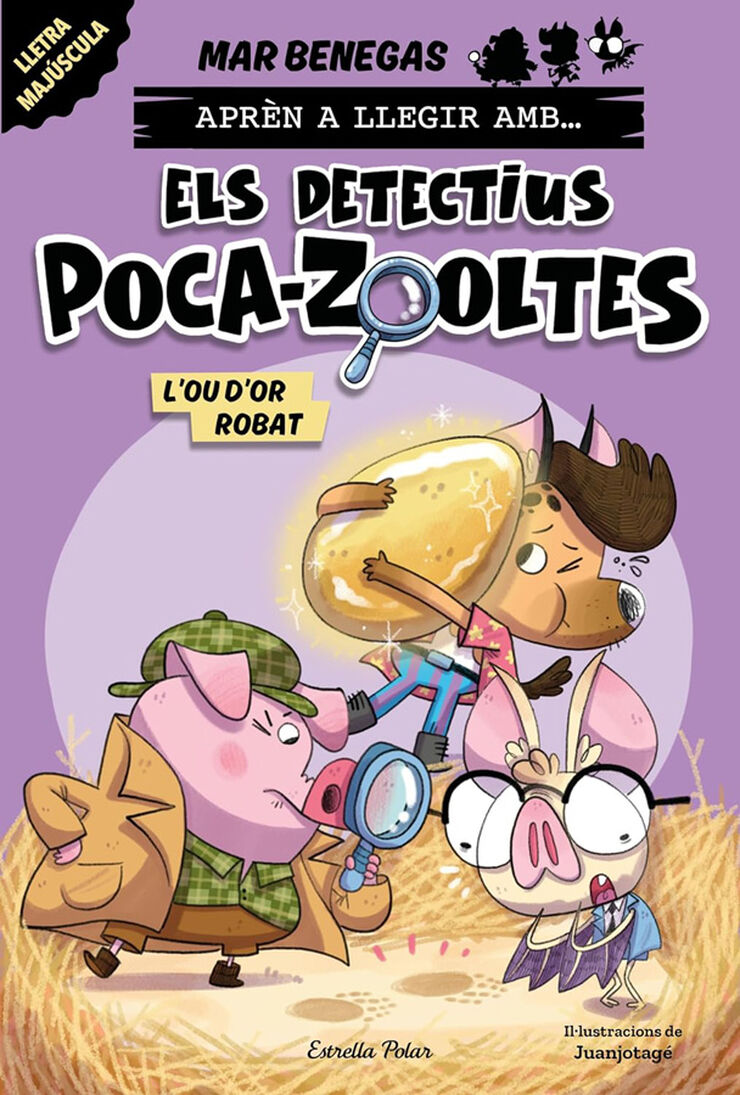 Apr&egrave;n a llegir amb... Els detectius Poca-zooltes! 2. L'ou d'or robat