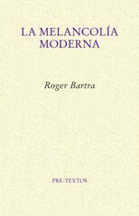 MELANCOL&Iacute;A MODERNA, LA