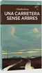 Una carretera sense arbres