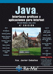 Java. Interfaces gr&aacute;ficas y aplicaciones para internet. 4&ordf; edici&oacute;n