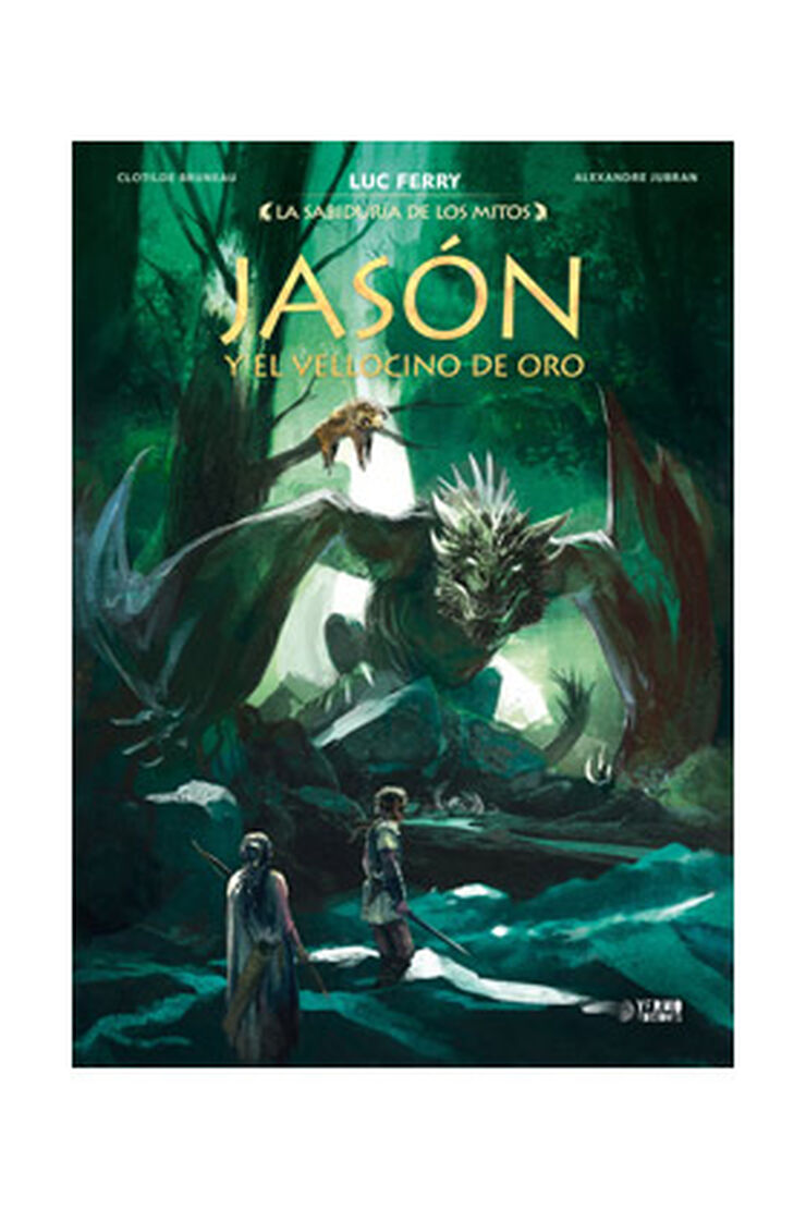 La sabiduria de los mitos: Jason y el vellocino de oro