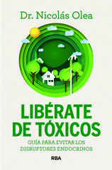 Lib&eacute;rate de t&oacute;xicos