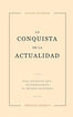 La conquista de la actualidad