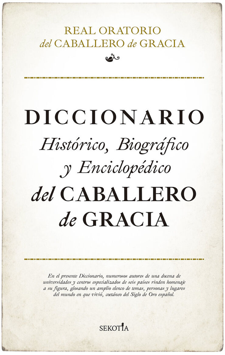 Diccionario hist&oacute;rico, biogr&aacute;fico y enciclop&eacute;dico del Caballero de Gracia
