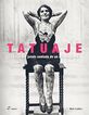 Tatuaje. La historia jam&aacute;s contada de un arte moderno