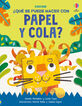 &iquest;Qu&eacute; se puede hacer con papel y cola?