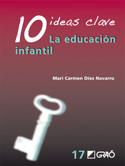 10 ideas clave. La educaci&oacute;n infantil