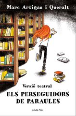 Els perseguidors de paraules. Versi&oacute; teatral