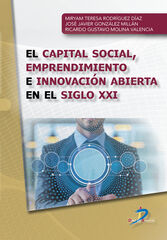 El capital social, emprendimiento e innovaci&oacute;n abierta en el siglo XXI