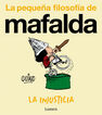 La injusticia (La peque&ntilde;a filosof&iacute;a de Mafalda)