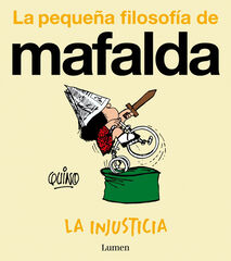 La injusticia (La peque&ntilde;a filosof&iacute;a de Mafalda)