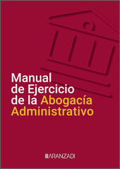 Manual de Ejercicio de la Abogac&iacute;a Administrativo