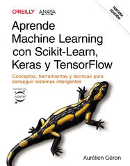 Aprende Machine Learning con Scikit-Learn, Keras y TensorFlow. Tercera Edici&oacute;n