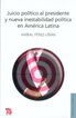 Juicio pol&iacute;tico al presidente y nueva insetabilidad pol&iacute;tica en Am&eacute;rica Latina
