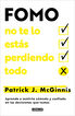 FOMO: no te lo est&aacute;s perdiendo todo