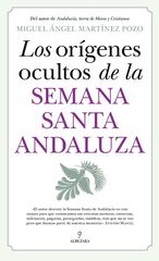 Los or&iacute;genes ocultos de la Semana Santa andaluza