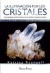 La iluminaci&oacute;n por los cristales