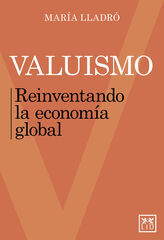 Valuismo. Reinventando la econom&iacute;a global