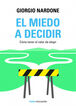 El miedo a decidir
