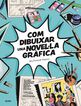 Com dibuixar una novel&middot;la gr&agrave;fica