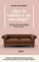 &iquest;Qu&eacute; le cuento a mi psic&oacute;logo?