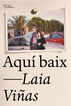 Aqu&iacute; baix