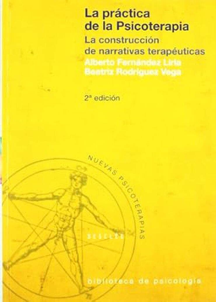 La pr&aacute;ctica de la psicoterapia. La construcci&oacute;n de narrativas terap&eacute;uticas