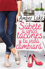 S&uacute;bete a unos tacones y tu vida cambiar&aacute;