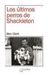 Los &uacute;ltimos perros de Shackleton