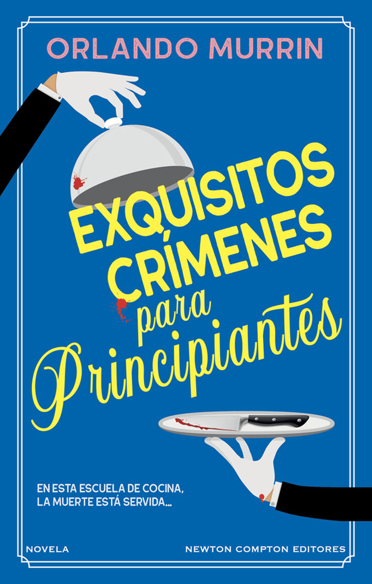 Exquisitos cr&iacute;menes para principiantes
