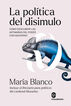 La pol&iacute;tica del disimulo