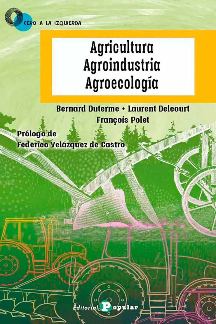 Agricultura, Agroindustria,  Agroecolog&iacute;a