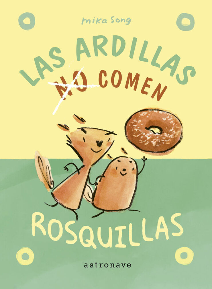 Las ardillas no comen rosquillas