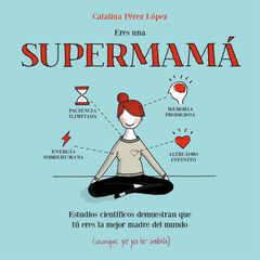 Eres una supermam&aacute;