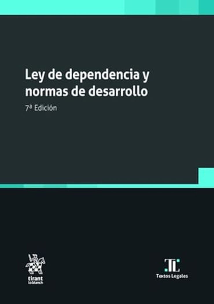 Ley de dependencia y normas de desarrollo 7&ordf; Edici&oacute;n