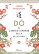 Do. El camino japon&eacute;s de la felicidad