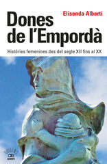 Dones de l'Empord&agrave;. Hist&ograve;ries femenines des del segle XII fins al XX
