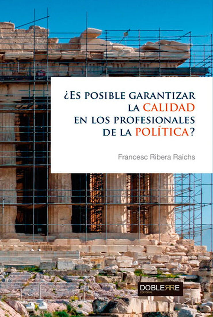 &iquest;Es Posible Garantizar La Calidad En Los Profesionales De La Pol&iacute;tica?