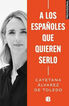 A los espa&ntilde;oles que quieren serlo