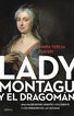 Lady Montagu y el dragom&aacute;n