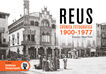 Reus Cr&ograve;nica Fotogr&agrave;fica 1900-1977