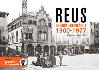 Reus Cr&ograve;nica Fotogr&agrave;fica 1900-1977